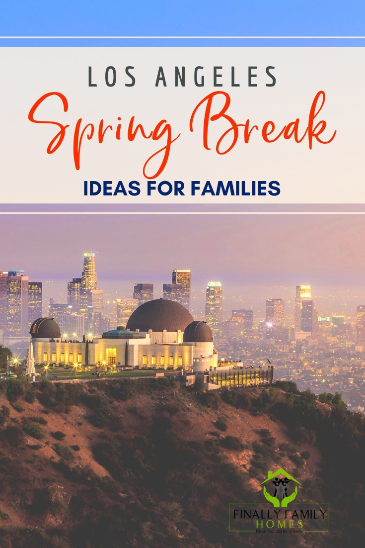 Southern California Spring Break Ideas 2020