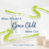 when should a child move out - moving out at 18
