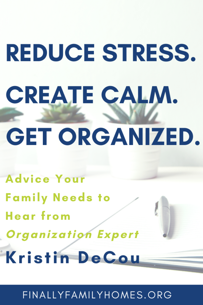 image of reduce stress, create calm, get organized with plants in the background - Pinterest sized