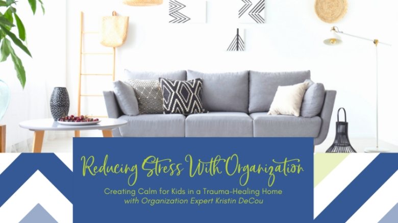 image of organized home - reduce stress with Kristin DeCou