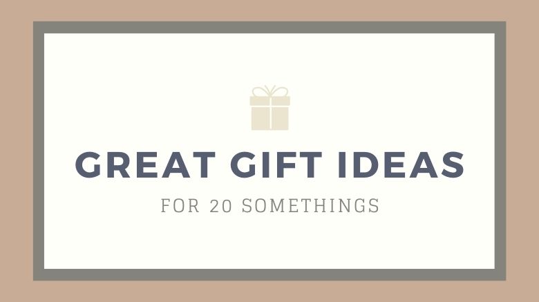 gifts for 20 somethings