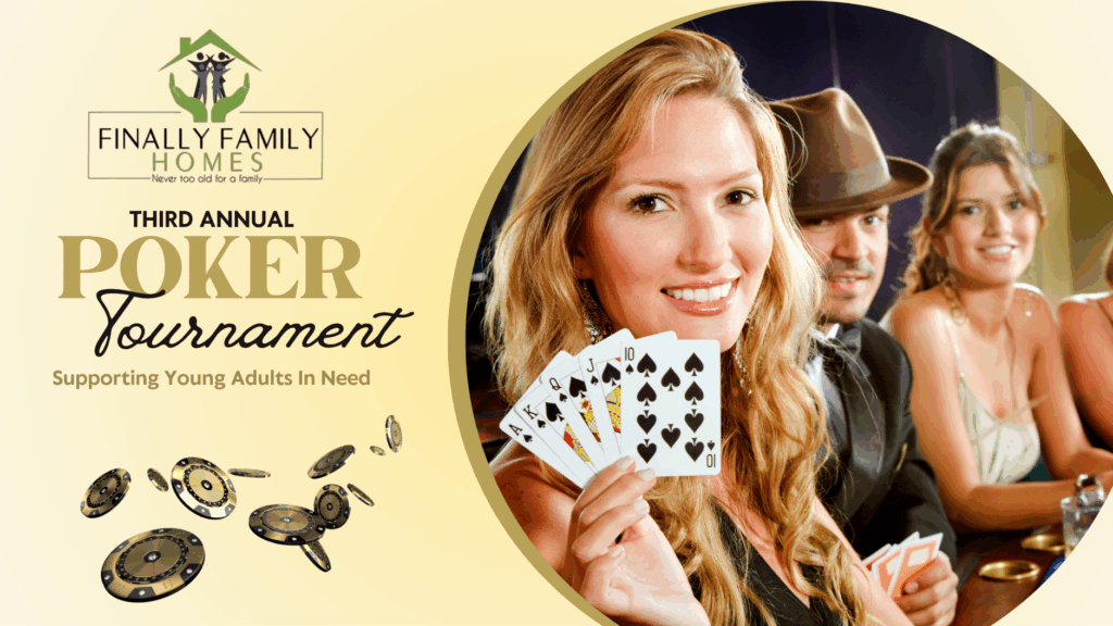 Poker Tournament 2025 Finally Family Homes